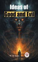 Ideas of Good and Evil
