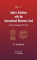 India's Relations With The International Monetary Fund (IMF)