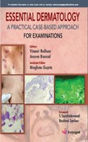 ESSENTIAL DERMATOLOGY A PRACTICAL CASE-BASED APPROACH FOR EXAMINATIONS