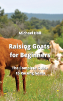 Raising Goats for Beginners