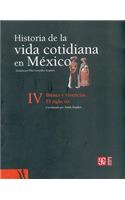 Historia de La Vida Cotidiana En Mexico