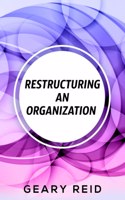 Restructuring an Organization