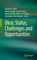 Okra: Status, Challenges and Opportunities