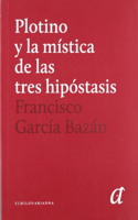 Plotino Y La Mfstica De Las Tres Hip=stasis