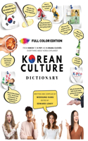 Korean Culture Dictionary - From Kimchi To K-Pop and K-Drama Clichés. Everything About Korea Explained!