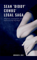 Sean 'Diddy' Combs' Legal Saga
