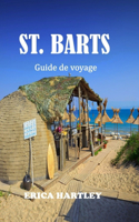 ST. BARTS Guide de voyage 2024 2025