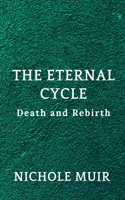 Eternal Cycle - Death and Rebirth