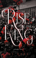 The Underworld Series: Rise of the King: Volume Two(The Underworld Series)