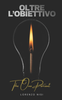 OLTRE L'OBIETTIVO - The One Percent