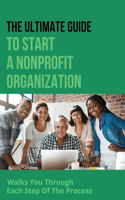 The Ultimate Guide To Start A Nonprofit Organization