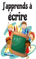 J'apprends à écrire