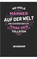 SO VIELE MÄNNER AUF DER WELT UND AUSGERECHNET ICH HABE DEN TOLLSTEN - Braindump
