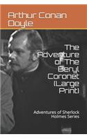 The Adventure of The Beryl Coronet (Large Print): Adventures of Sherlock Holmes Series(11 Adventures of Sherlock Holmes)