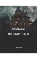 The Power-House: Large Print