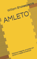 Amleto: Edizione integrale, annotata con schemi e mappe concettuali