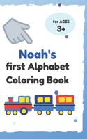 Noah's first Alphabet Coloring Book: A great gift for a boy named Liam