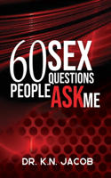 60 Sex Questions People Ask Me