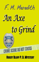 Axe to Grind