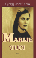 Marije Tuci: Auf Deutsch, Italienisch, Albanisch.