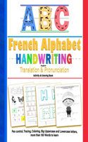 French Alphabet Handwriting Activity & Coloring Book with English Translation Pronunciation