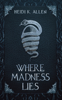 Where Madness Lies