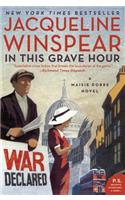 In This Grave Hour: A Maisie Dobbs Novel(13 Maisie Dobbs)