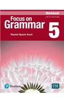 Focus on Grammar 5 Workbook