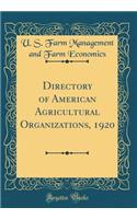 Directory of American Agricultural Organizations, 1920 (Classic Reprint)