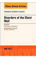 Disorders of the Chest Wall, An Issue of Thoracic Surgery Clinics