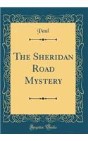 The Sheridan Road Mystery (Classic Reprint)