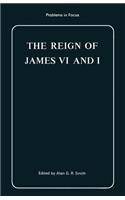 The Reign of James VI and I