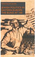 Jewish Politics in Eastern Europe: The Bund at 100