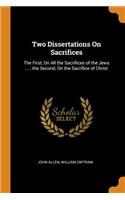 Two Dissertations On Sacrifices