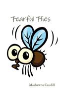 Fearful Flies