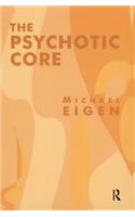 The Psychotic Core