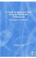 Guide to Aging and Well-Being for Healthcare Professionals