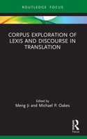 Corpus Exploration of Lexis and Discourse in Translation