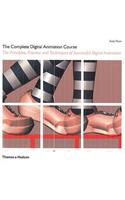 The Complete Digital Animation Course: The Principles, Practice and Techniques of Successful Digital Animation