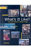 What's It Like? Student's book: Life and Culture in Britain Today