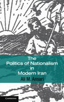 Politics of Nationalism in Modern Iran