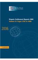 Dispute Settlement Reports 2006: Volume 9, Pages 3789–4408: (World Trade Organization Dispute Settlement Reports)