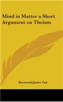 Mind in Matter a Short Argument on Theism
