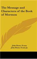 The Message and Characters of the Book of Mormon: (English)