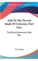 Aids To The Devout Study Of Criticism, Part One: The David-Narratives; Part Two: The Book Of Psalms (1892)