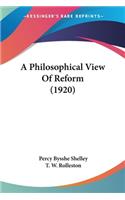 A Philosophical View Of Reform (1920): (English)