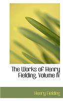 The Works of Henry Fielding, Volume IV: (English)