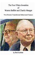The Four Filters Invention of Warren Buffett and Charlie Munger