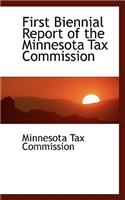 First Biennial Report of the Minnesota Tax Commission