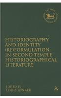 Historiography and Identity (Re)formulation in Second Temple Historiographical Literature